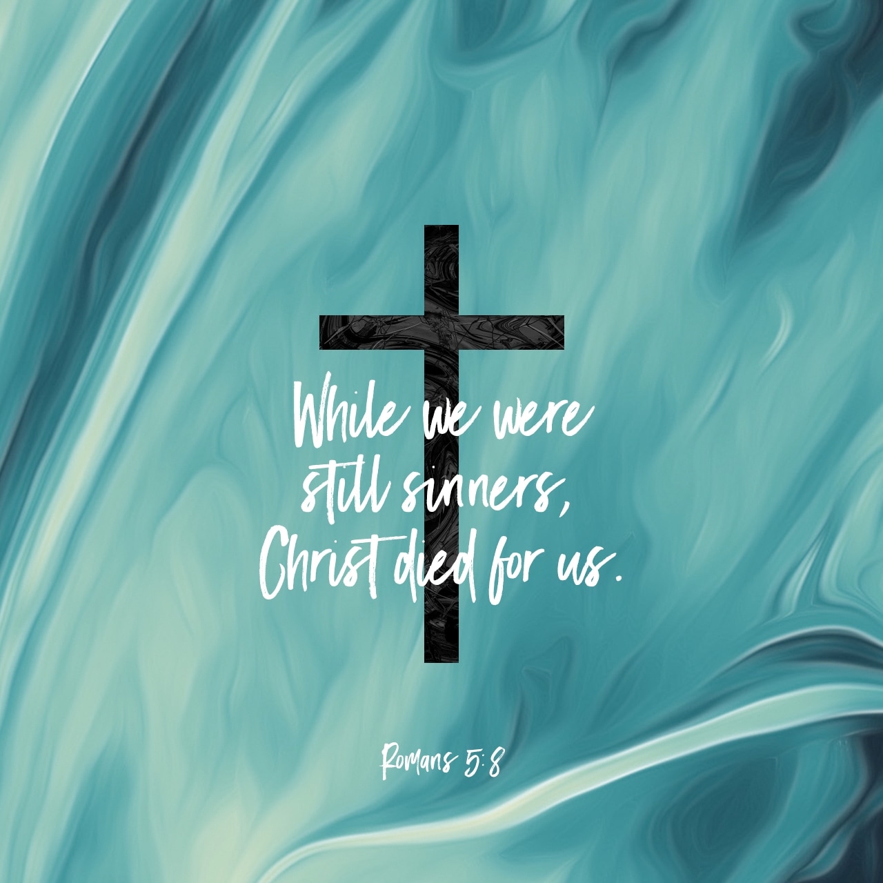 While we were yet sinners Christ died for us | Romans 5:8